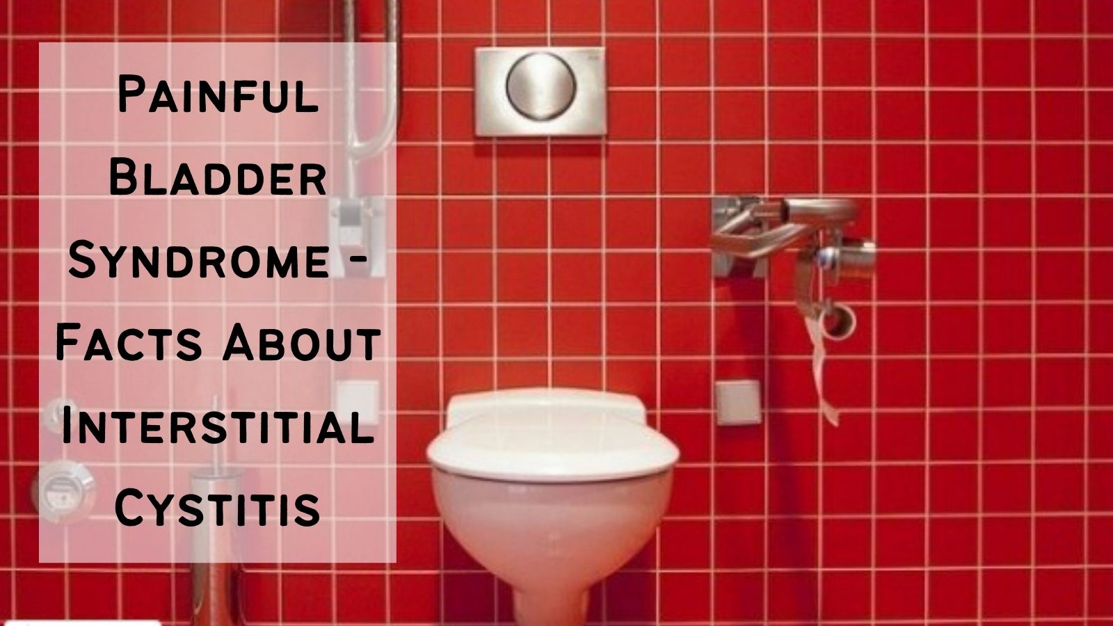 Painful Bladder Syndrome - Red Tiled Bathroom
