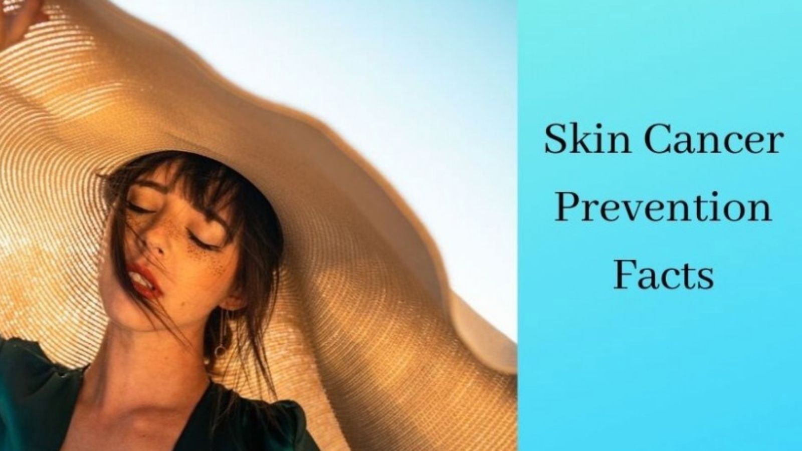 10 Ways To Prevent Skin Cancer - Woman In Broad Brimmed Hat