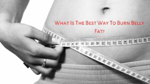 What Is The Best Way To BURN Belly Fat? - Measuring Tape Around Belly